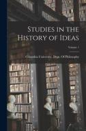 Studies in the History of Ideas; Volume 1 edito da LEGARE STREET PR