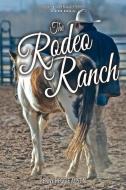 The Rodeo Ranch di Penny Heggie-Auston edito da Bookbaby