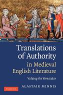 Translations of Authority in Medieval English Literature di Alastair Minnis edito da Cambridge University Press