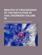 Minutes of Proceedings of the Institution of Civil Engineers Volume 56 di Institution Of Civil Engineers edito da Rarebooksclub.com