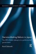 Decision-Making Reform in Japan di Karol (University of Lodz Zakowski edito da Taylor & Francis Ltd