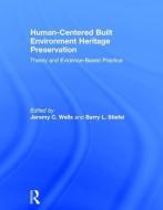 Human-Centered Built Environment Heritage Preservation edito da Taylor & Francis Ltd