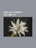 English Comedy (volume 5-6) di Books Group edito da General Books Llc