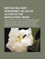 British Military Personnel Killed In Act di Books Llc edito da Books LLC, Wiki Series