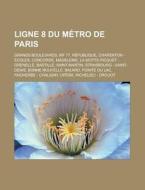 Ligne 8 Du M Tro De Paris: Grands Boulev di Livres Groupe edito da Books LLC, Wiki Series