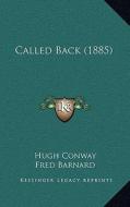 Called Back (1885) di Hugh Conway edito da Kessinger Publishing