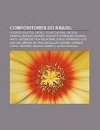 Compositores Do Brasil: Rodrigo Santos, di Fonte Wikipedia edito da Books LLC, Wiki Series