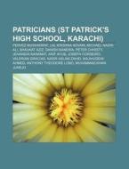 Patricians St Patrick's High School, Ka di Source Wikipedia edito da Books LLC, Wiki Series