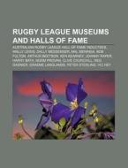 Rugby League Museums And Halls Of Fame: di Source Wikipedia edito da Books LLC, Wiki Series