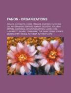 Fanon - Organizations: Armies, Autobots, di Source Wikia edito da Books LLC, Wiki Series