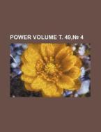 Power Volume . 49, 4 di Books Group edito da Rarebooksclub.com