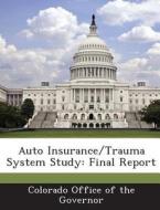 Auto Insurance/trauma System Study edito da Bibliogov