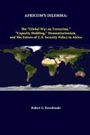Africom's Dilemma di Strategic Studies Institute, Robert G. Berschinski edito da Lulu.com