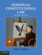 European Constitutional Law di Robert Schütze edito da Cambridge University Pr.