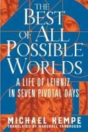 The Best of All Possible Worlds di Michael Kempe edito da W. W. Norton & Company