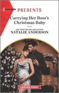 Carrying Her Boss's Christmas Baby di Natalie Anderson edito da HQN BOOKS