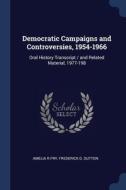 Democratic Campaigns And Controversies, di AMELIA R FRY edito da Lightning Source Uk Ltd