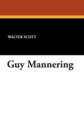 Guy Mannering di Walter Scott edito da Wildside Press