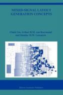 Mixed-Signal Layout Generation Concepts di Chieh Lin, Domine Leenaerts, Arthur H. M. Van Roermund edito da Springer US