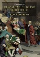 Farnsworth's Classical English Rhetoric di Ward Farnsworth, To Be Announced edito da Blackstone Audiobooks