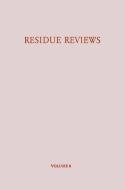 Residue Reviews / Rückstands-Berichte di Francis A. Gunther edito da Springer New York