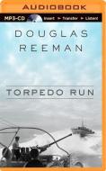 Torpedo Run di Douglas Reeman edito da Brilliance Audio