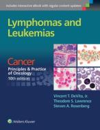 Lymphomas and Leukemias di Vincent T. DeVita edito da LWW