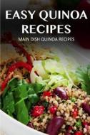 Main Dish Quinoa Recipes di Marriah Tobar edito da Createspace
