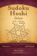 Sudoku Hoshi Deluxe - Da Facile a Diabolico - Volume 7 - 468 Puzzle di Nick Snels edito da Createspace