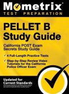 Pellet B Study Guide - California Post Exam Secrets Study Guide, 4 Full-Length Practice Tests, Step-By-Step Review Video Tutorials for the California edito da MOMETRIX MEDIA LLC