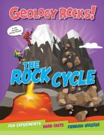 The Rock Cycle di Claudia Martin edito da Gareth Stevens Publishing Lllp