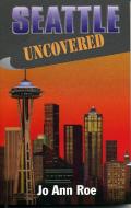 Seattle Uncovered di JoAnn Roe edito da Wordware Publishing Inc.