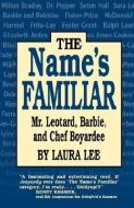 Name's Familiar, The di Laura Lee edito da Pelican Publishing Company