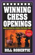 Winning Chess Openings di Bill Robertie edito da CARDOZA PUB