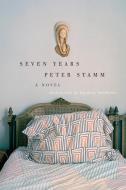 Seven Years di Peter Stamm edito da OTHER PR LLC