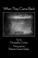When They Came Back di Christopher Conlon, Roberta Lannes-Sealey edito da BEARMANOR MEDIA