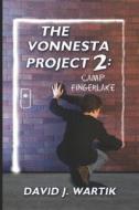 The Vonnesta Project 2 di David J. Wartik edito da Booklocker Inc.,us