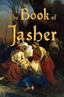 The Book of Jasher di Jasher edito da Watchmaker Publishing