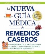 La Nueva Guia Medica De Remedios Caseros di PREVENTION EDITORS edito da Rodale Press
