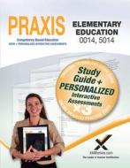 Praxis Elementary Education 0014, 5014 Book and Online di Sharon Wynne edito da Xamonline