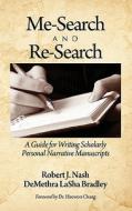 Me-Search and Re-Search di Robert J. Nash, Demethra Lasha Bradley edito da Information Age Publishing
