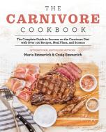 The Carnivore Cookbook di Maria Emmerich, Craig Emmerich edito da VICTORY BELT PUB