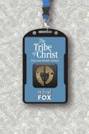 The Tribe Of Christ di Michael Fox edito da Lulu.com