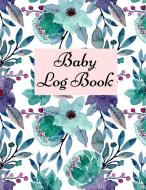 Baby Log Book di George Radians edito da Gheorghe Tutunaru