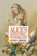 Alice's Adventures in Wonderland di Lewis Carroll edito da G&D Media
