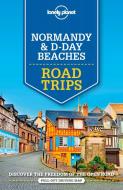 Normandy & D-Day Beaches Road Trips di Lonely Planet, Damian Harper, Catherine Le Nevez edito da Lonely Planet