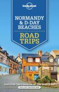 Normandy & D-Day Beaches Road Trips di Lonely Planet, Damian Harper, Catherine Le Nevez edito da Lonely Planet