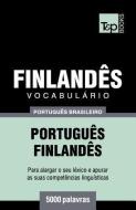 Vocabulário Português Brasileiro-Finlandês - 5000 Palavras di Andrey Taranov edito da T&P BOOKS PUB LTD