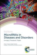 MicroRNAs in Diseases and Disorders edito da Royal Society of Chemistry
