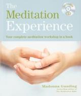 The Meditation Experience: Your Complete Meditation Workshop in a Book [With CD (Audio)] di Madonna Gauding edito da Godsfield Press (UK)